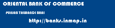 ORIENTAL BANK OF COMMERCE  PUNJAB TALWANDI BHAI    banks information 